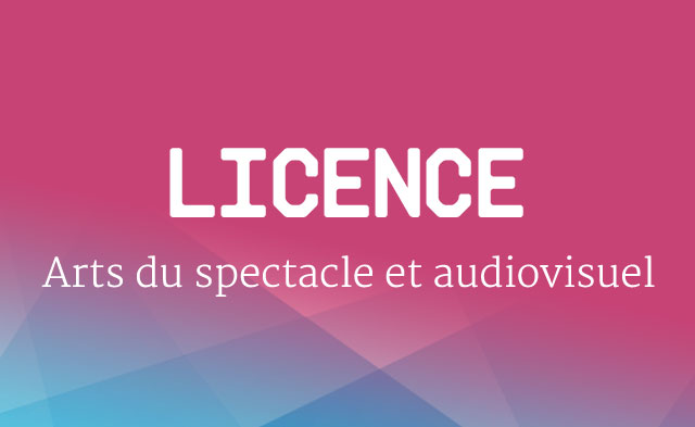 Licence Arts du spectacle et audiovisuel